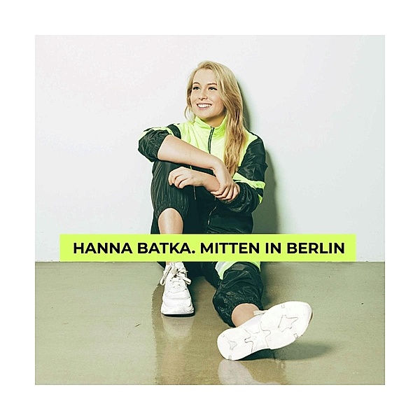 Mitten In Berlin, Hanna Batka