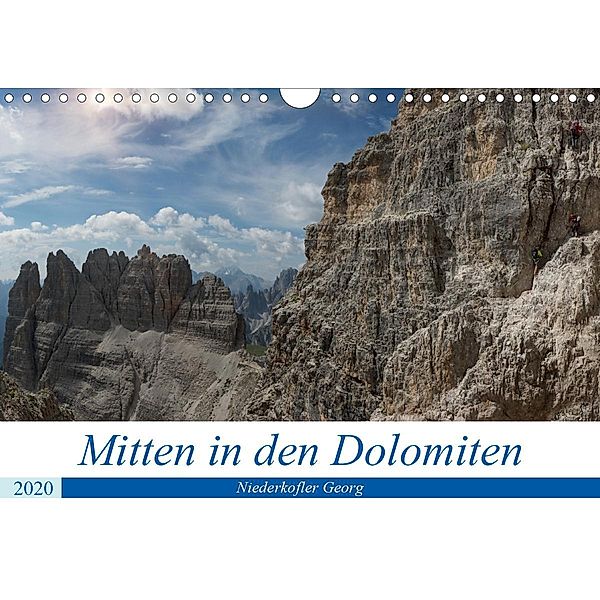 Mitten in den Dolomiten (Wandkalender 2020 DIN A4 quer), Georg Niederkofler