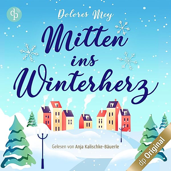 Mitten ins Winterherz, Dolores Mey