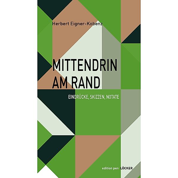 Mittendrin am Rand, Herbert Eigner-Kobenz