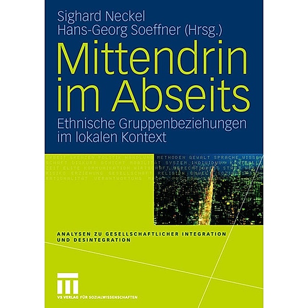 Mittendrin im Abseits / Analysen zu gesellschaftlicher Integration und Desintegration, Sighard Neckel, Hans-Georg Soeffner