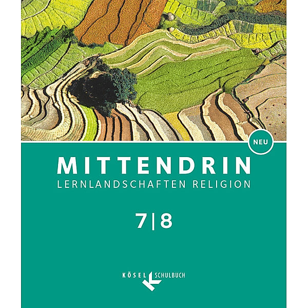 Mittendrin - Lernlandschaften Religion - Unterrichtswerk für katholische Religionslehre am Gymnasium/Sekundarstufe I - Baden-Württemberg und Niedersachsen - Neubearbeitung - Band 2: 7./8. Schuljahr, Cornelia Patrzek-Raabe, Iris Egle, Eva-Maria Spiegelhalter, Nicolas Lang, Peter Grünewald, Iris Bosold