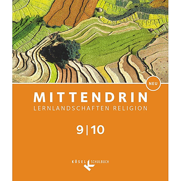 Mittendrin - Lernlandschaften Religion - Unterrichtswerk für katholische Religionslehre am Gymnasium/Sekundarstufe I - Baden-Württemberg und Niedersachsen - Neubearbeitung - Band 3: 9./10. Schuljahr, Georg Schwind, Andreas Wronka, Daniel Mark, Simone Naujock, Britta Frede-Wenger, Matthias Hirt, Patricia Hirt, Volker Gaus