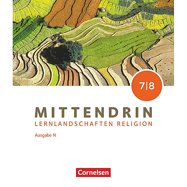 Mittendrin - Lernlandschaften Religion - Unterrichtswerk für katholische Religionslehre am Gymnasium/Sekundarstufe I - Ausgabe N - Band 2: 7./8. Schuljahr, Sabrina Arnold, Julia Ehlen, Jörg Feldmann, Jasmin Hassel, Lisa-Marie Mansfeld, Gabriele Otten, Marie-Christin Resch, Dorothee Fingerhut, Katharina Sperling, Clauss Peter Sajak