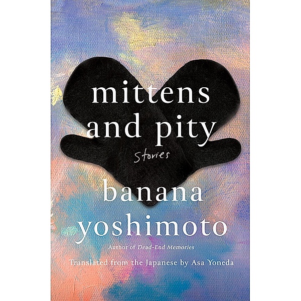 Mittens and Pity, Banana Yoshimoto