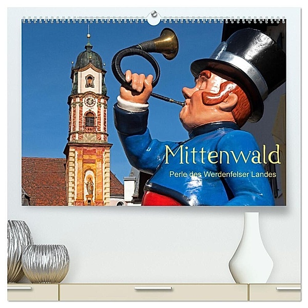Mittenwald - Perle des Werdenfelser Landes (hochwertiger Premium Wandkalender 2024 DIN A2 quer), Kunstdruck in Hochglanz, Bernd Zillich
