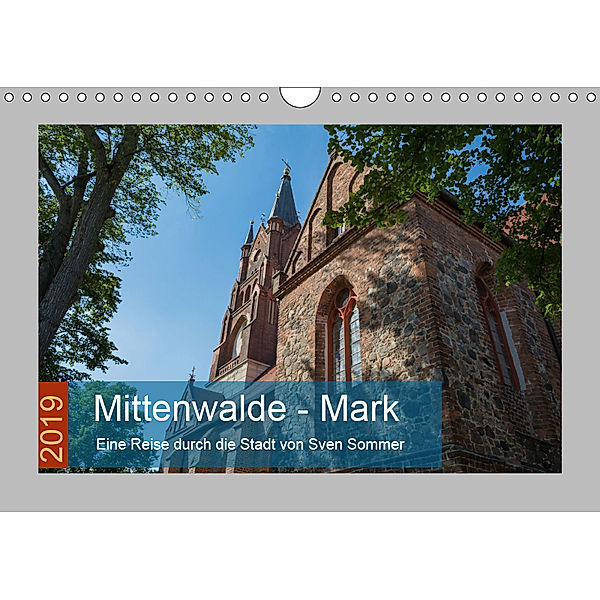 Mittenwalde - Mark (Wandkalender 2019 DIN A4 quer), Sven Sommer