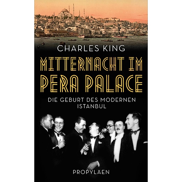 Mitternacht im Pera Palace / Ullstein eBooks, Charles King