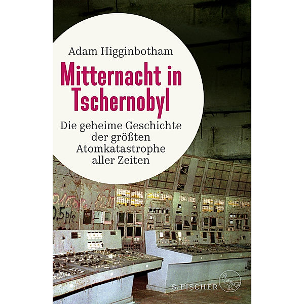 Mitternacht in Tschernobyl, Adam Higginbotham