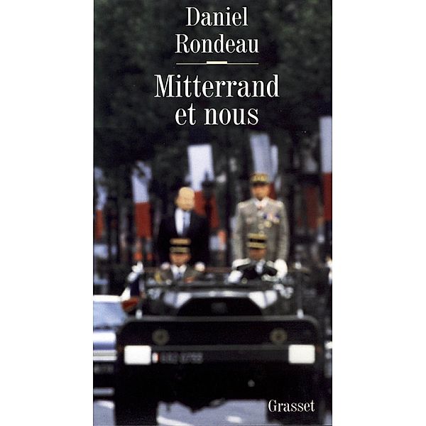 Mitterrand et nous / Littérature, Daniel Rondeau