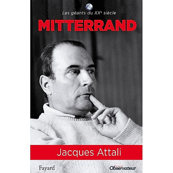 Mitterrand / Les Géants du XXe siècle, Jacques Attali