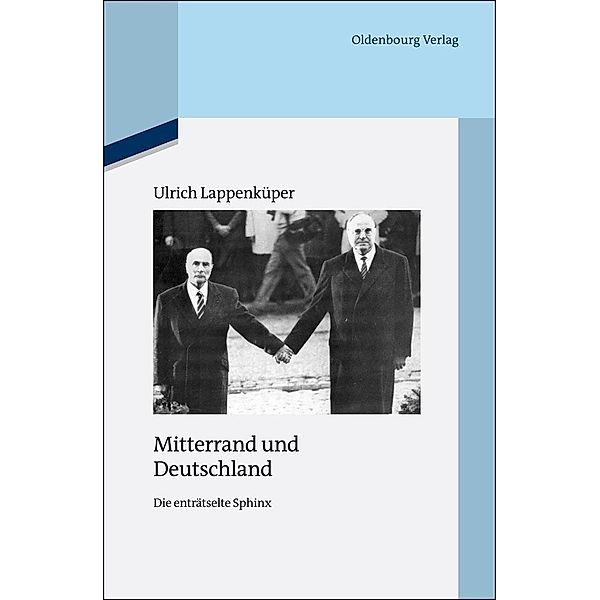 Mitterrand und Deutschland / Quellen und Darstellungen zur Zeitgeschichte Bd.89, Ulrich Lappenküper