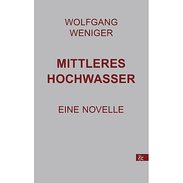 Mittleres Hochwasser, Wolfgang Weniger