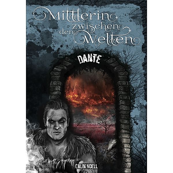 Mittlerin zwischen den Welten - Dante, Calin Noell