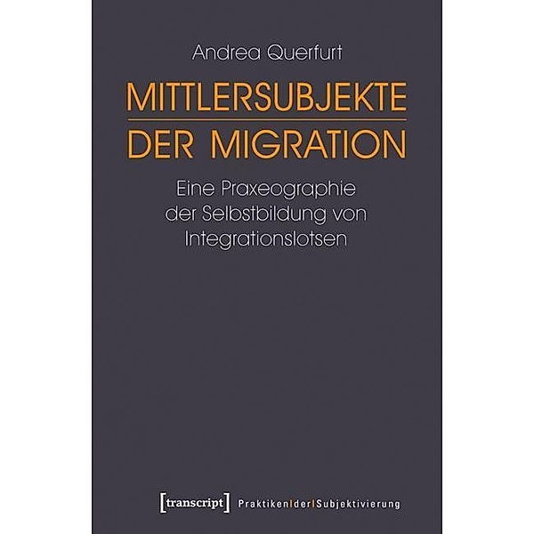 Mittlersubjekte der Migration, Andrea Querfurt