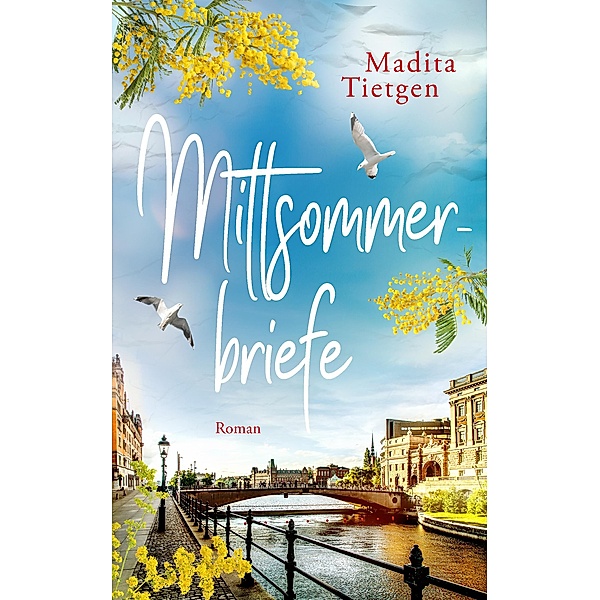 Mittsommerbriefe / Schweden im Herzen Bd.1, Madita Tietgen
