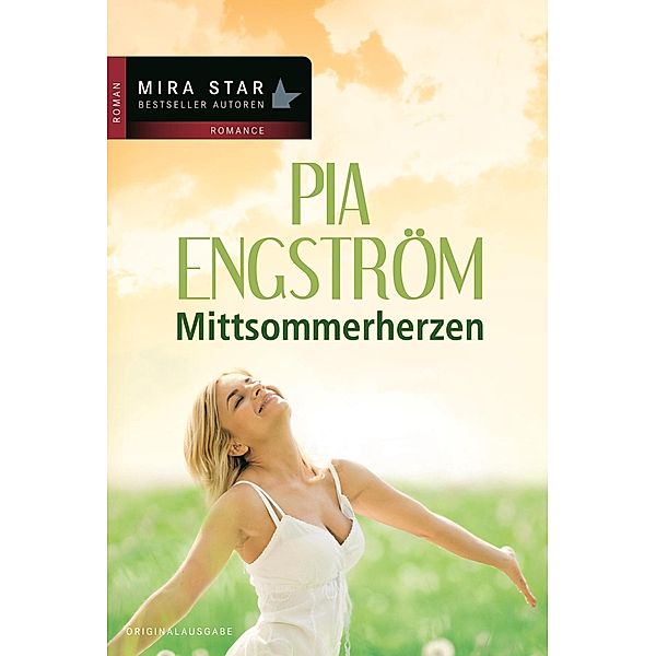 Mittsommerherzen / Mira Star Bestseller Autoren Romance, Pia Engström