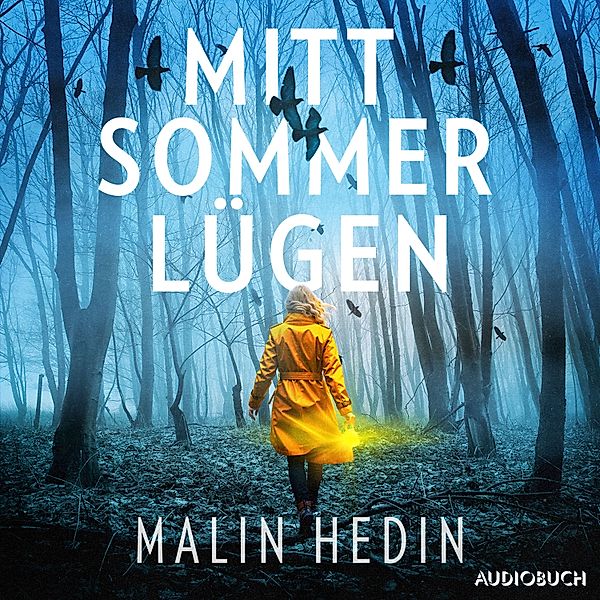 Mittsommerlügen, Malin Hedin