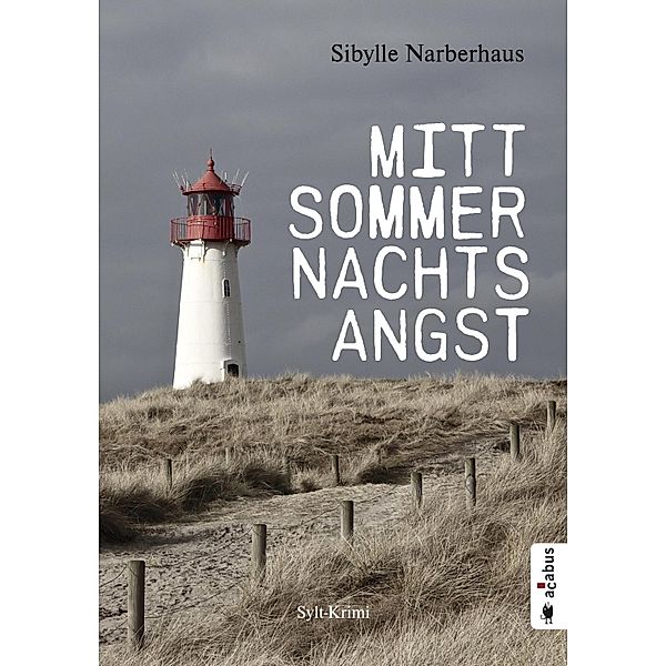 Mittsommernachtsangst. Sylt-Krimi, Sibylle Narberhaus