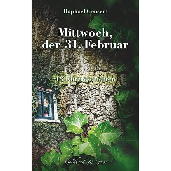 Mittwoch, der 31. Februar, Raphael Gensert