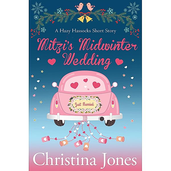 Mitzi's Midwinter Wedding / The Hazy Hassocks Series, Christina Jones