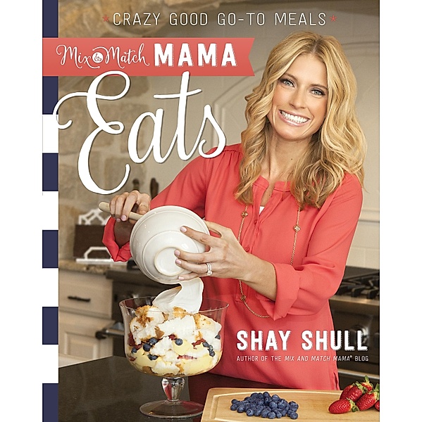Mix-and-Match Mama Eats, Shay Shull