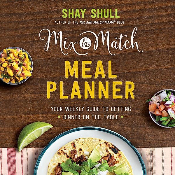 Mix-and-Match Meal Planner, Shay Shull