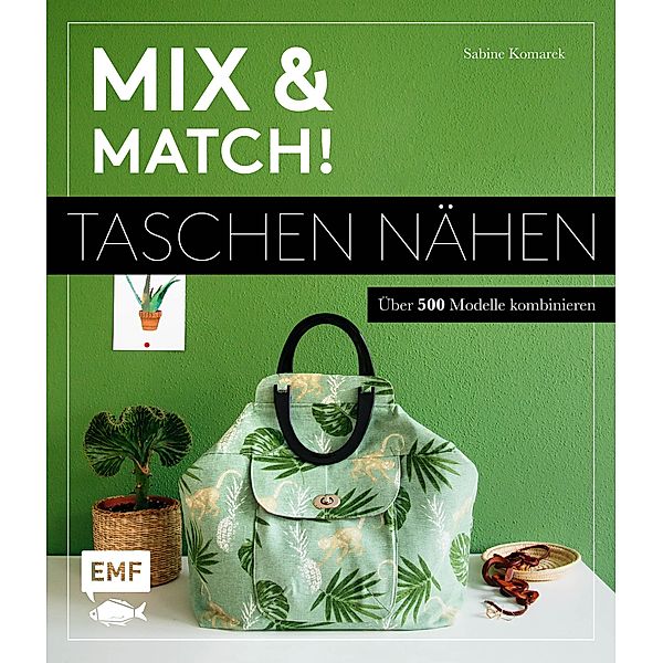 Mix and match! Taschen nähen, Sabine Komarek