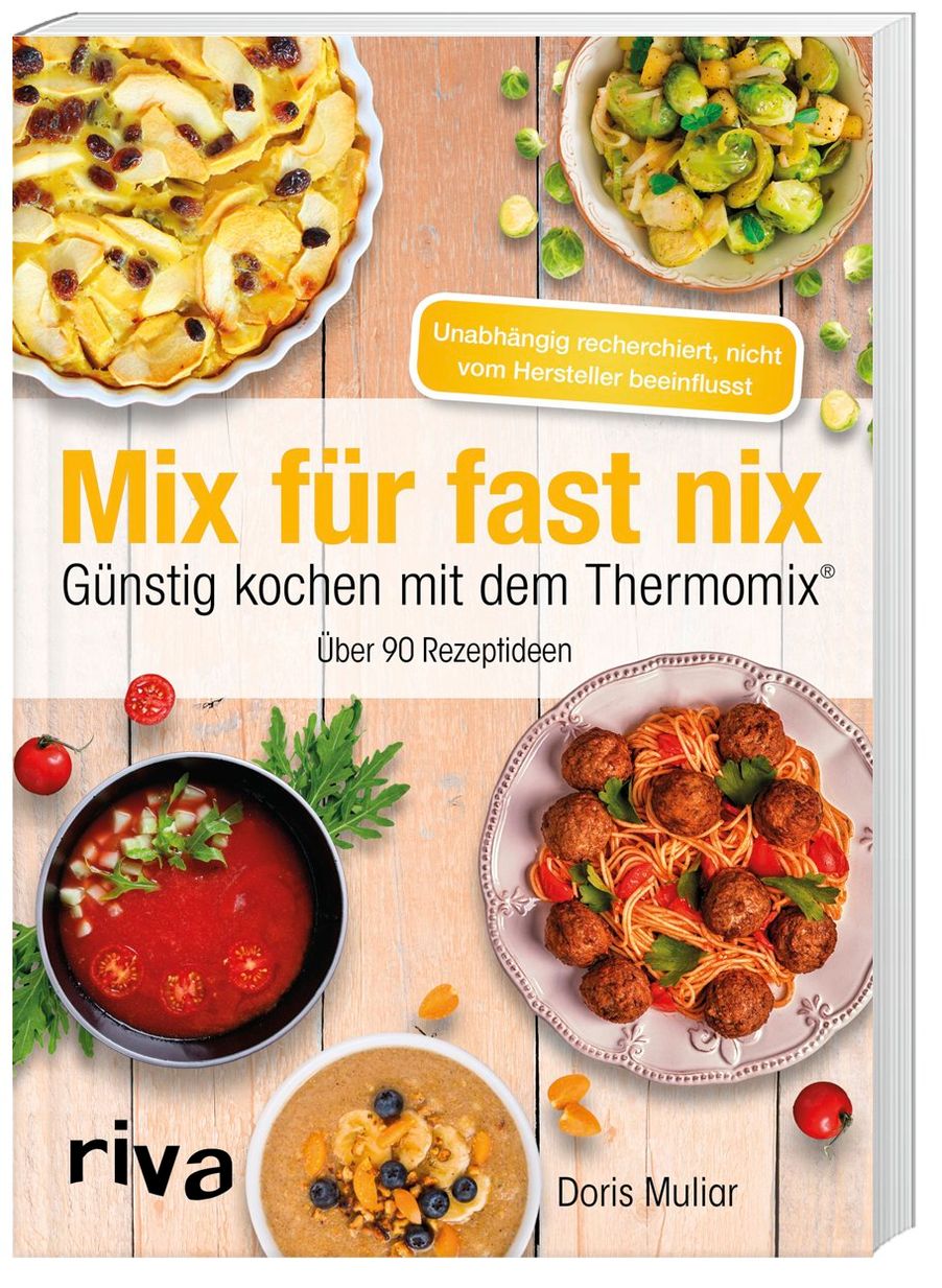 Mix für fast nix. Günstig kochen mit dem Thermomix® Buch