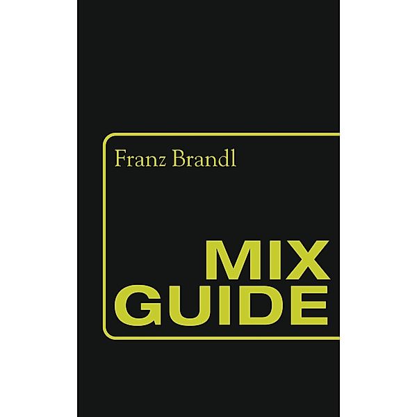 Mix Guide, Franz Brandl
