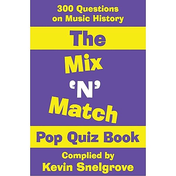 Mix 'N' Match Pop Quiz Book / Andrews UK, Kevin Snelgrove