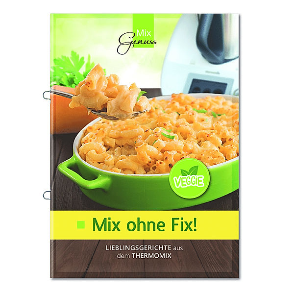 Mix ohne Fix - VEGGIE!, Corinna Wild