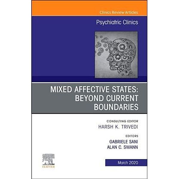 Mixed Affective States: Beyond Current Boundaries, An Issue of Psychiatric Clinics of North America