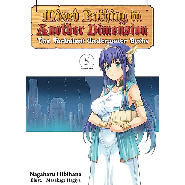 Mixed Bathing in Another Dimension: Volume 5 / Mixed Bathing in Another Dimension Bd.5, Nagaharu Hibihana