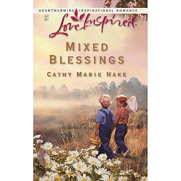 Mixed Blessings (Mills & Boon Love Inspired), Cathy Marie Hake