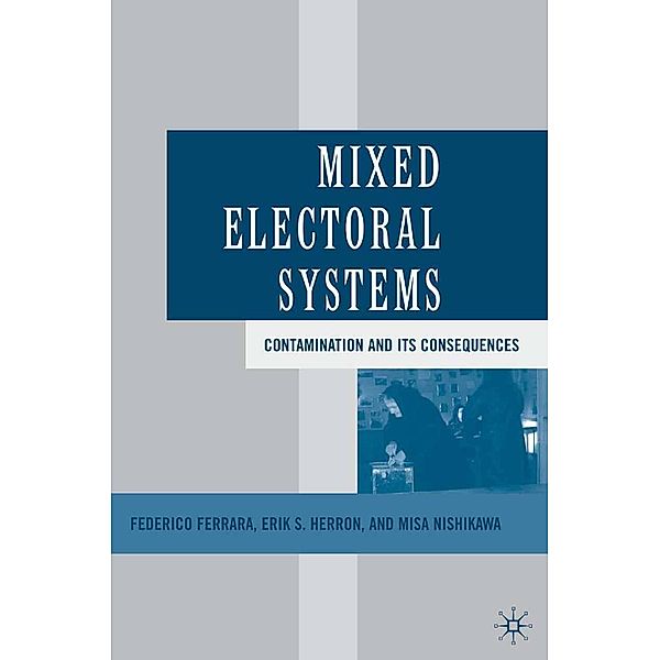 Mixed Electoral Systems, F. Ferrara, E. Herron, M. Nishikawa