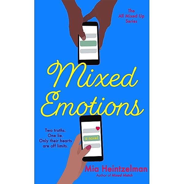 Mixed Emotions (All Mixed Up, #3) / All Mixed Up, Mia Heintzelman