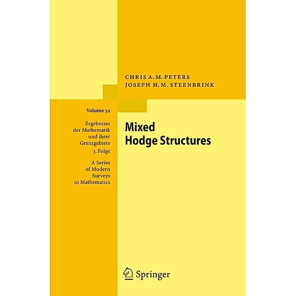 Mixed Hodge Structures, Chris A. M. Peters, Joseph H. M. Steenbrink