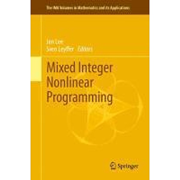 Mixed Integer Nonlinear Programming / The IMA Volumes in Mathematics and its Applications Bd.154