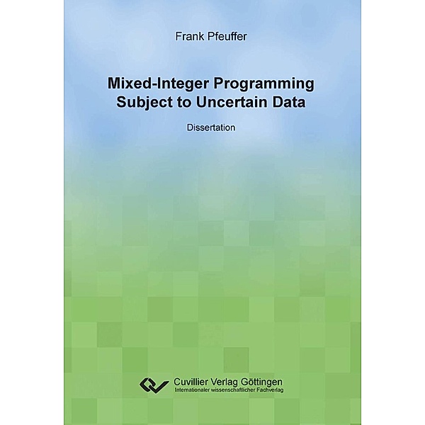 Mixed-Integer Programming Subject to Uncertain Data