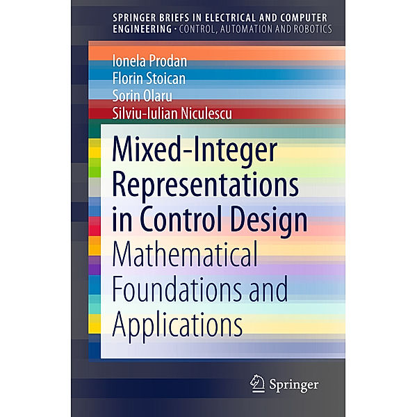 Mixed-Integer Representations in Control Design, Ionela Prodan, Florin Stoican, Sorin Olaru, Silviu-Iulian Niculescu