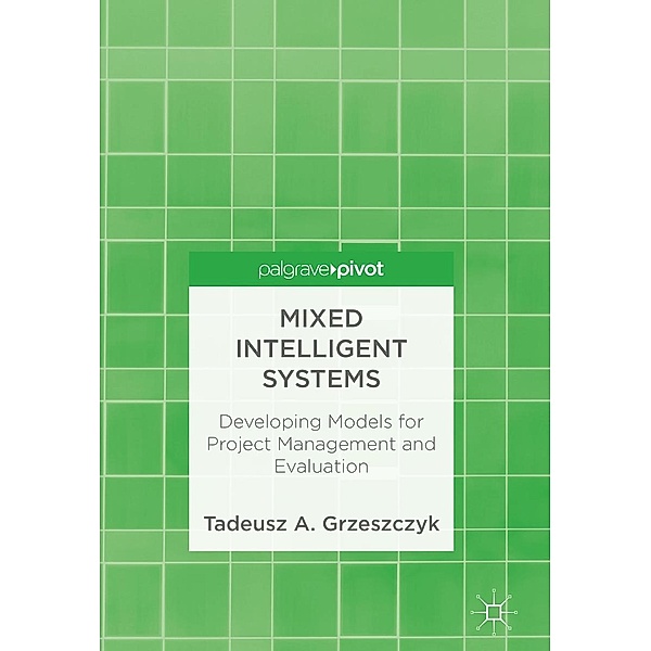 Mixed Intelligent Systems / Psychology and Our Planet, Tadeusz A. Grzeszczyk