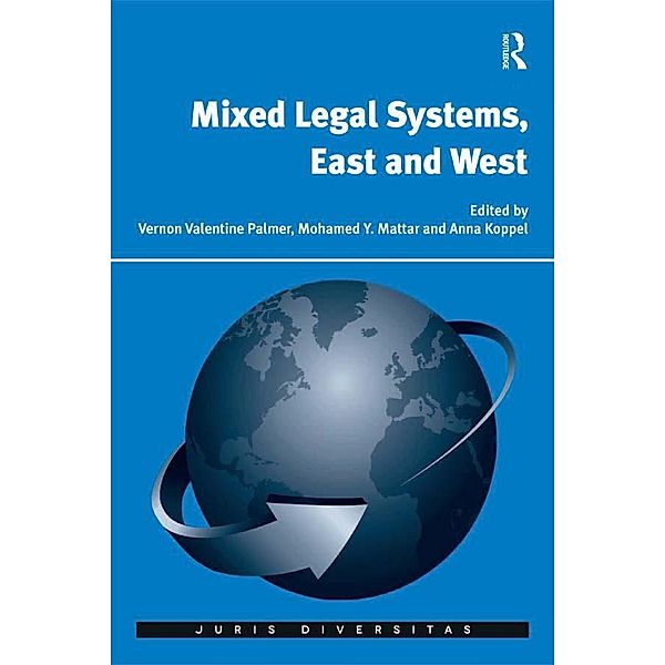 Mixed Legal Systems, East and West, Vernon Valentine Palmer, Mohamed Y. Mattar