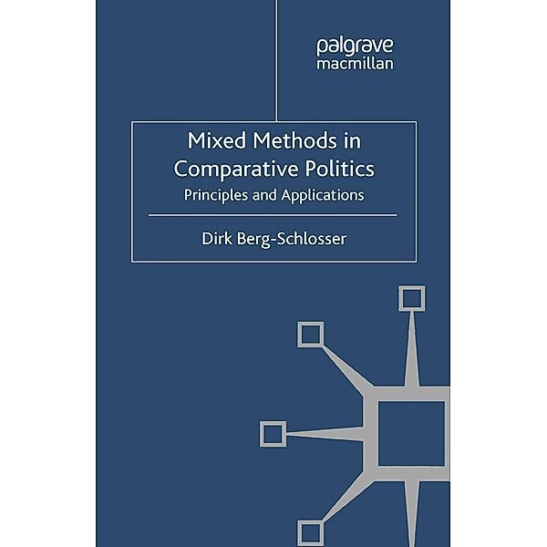 Mixed Methods in Comparative Politics / ECPR Research Methods, D. Berg-Schlosser