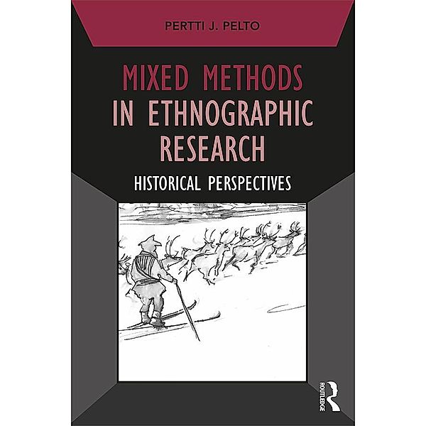 Mixed Methods in Ethnographic Research, Pertti J. Pelto