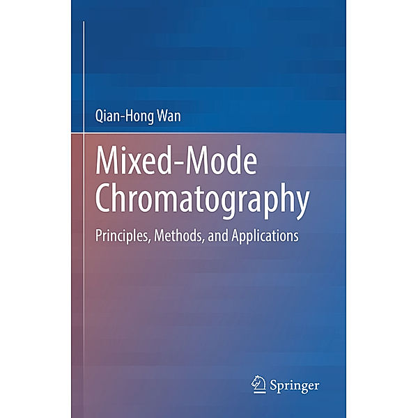 Mixed-Mode Chromatography, Qian-Hong Wan