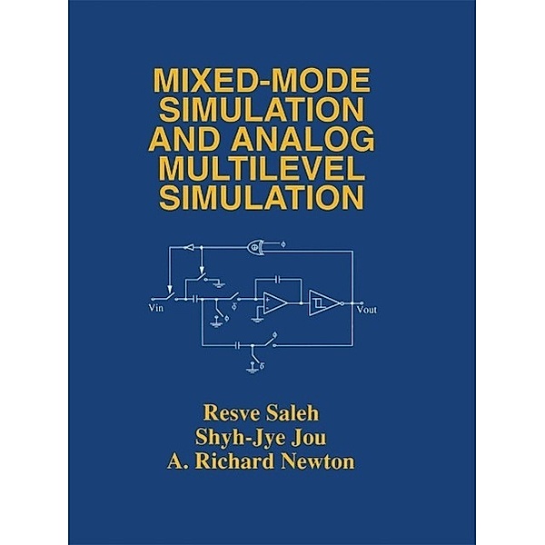 Mixed-Mode Simulation and Analog Multilevel Simulation / The Springer International Series in Engineering and Computer Science Bd.279, Resve A. Saleh, Shyh-Jye Jou, A. Richard Newton