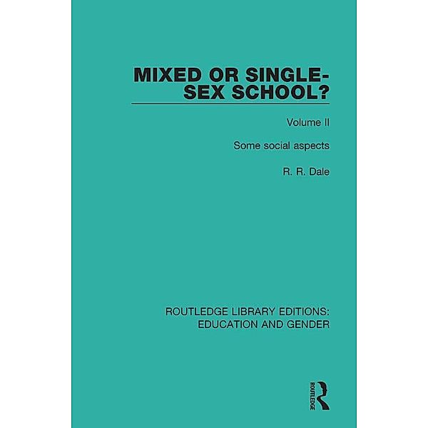 Mixed or Single-sex School? Volume 2, R. R. Dale