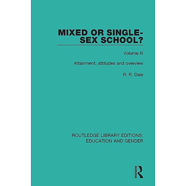 Mixed or Single-sex School? Volume 3, R. R. Dale