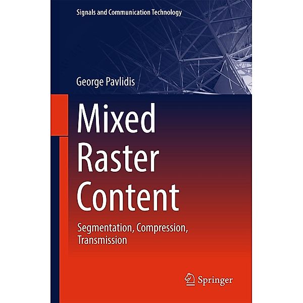 Mixed Raster Content / Signals and Communication Technology, George Pavlidis
